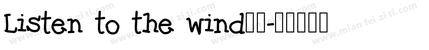 Listen to the wind听风字体转换